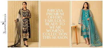 Imrozia Premium Offers Fabulous Ready To Wear Women's Collection This Season