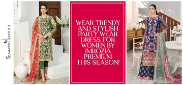 Wear Trendy And Stylish Party Wear Dress For Women By Imrozia premium This Season!