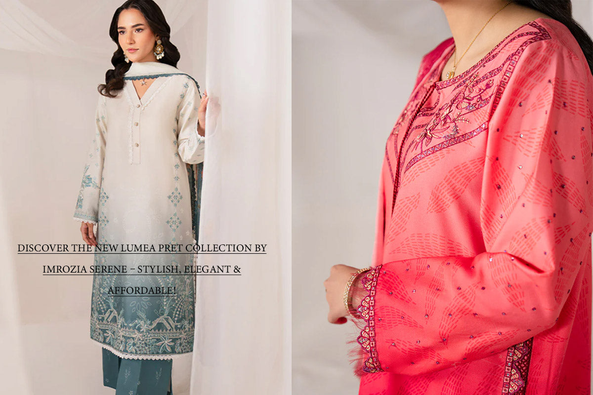 Discover the New Lumea Pret Collection by Imrozia Serene – Stylish, Elegant & Affordable
